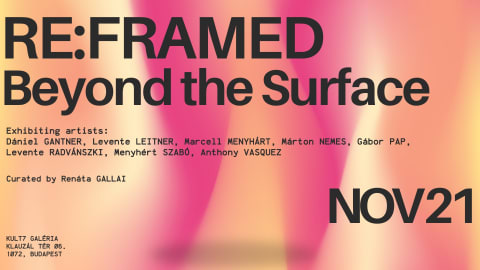 Kiállításmegnyitó - RE:FRAMED-Beyond the surface